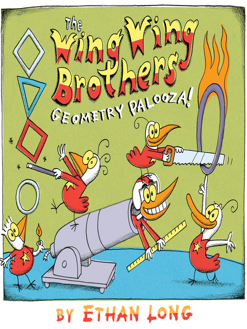 Title details for The Wing Wing Brothers Geometry Palooza! by Ethan Long - Available